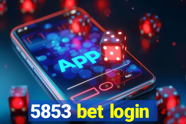 5853 bet login